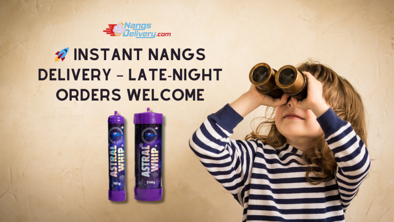 Read more about the article Instant Nangs Delivery – Late-Night Orders Welcome