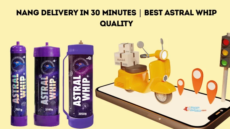 Read more about the article Nang Delivery in 30 Minutes | Best Astral Whip Quality