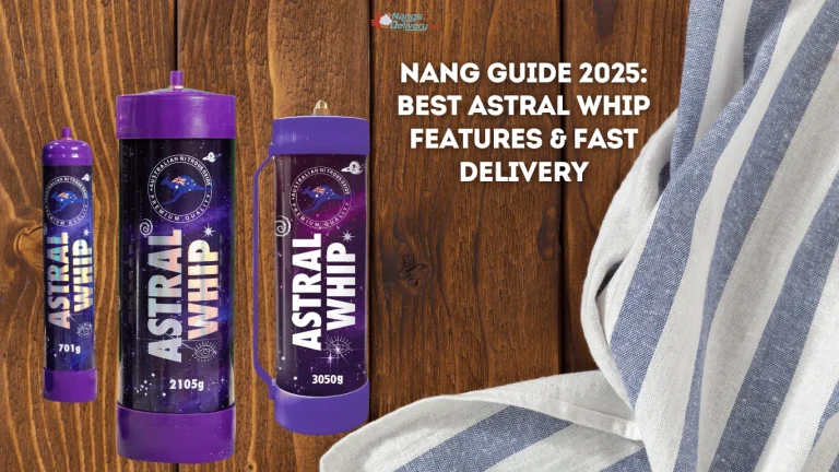 Read more about the article Nang Guide 2025: Best Astral Whip Features & Fast Delivery