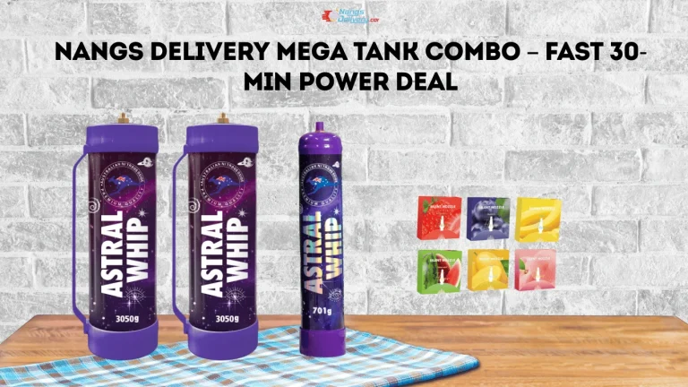 Read more about the article Nangs Delivery Mega Tank Combo – Fast 30-Min Power Deal