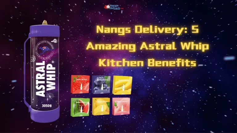 Read more about the article Nangs Delivery: 5 Amazing Astral Whip Kitchen Benefits