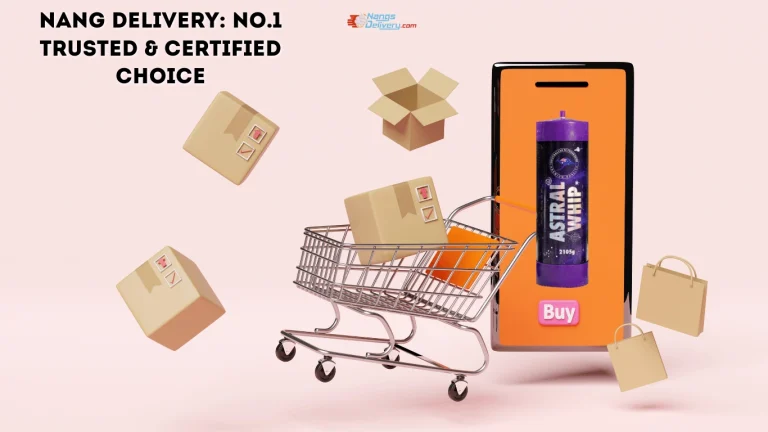 Read more about the article Nang Delivery: No.1 Trusted & Certified Choice