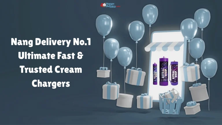 Read more about the article Nang Delivery No.1 Ultimate Fast & Trusted Cream Chargers