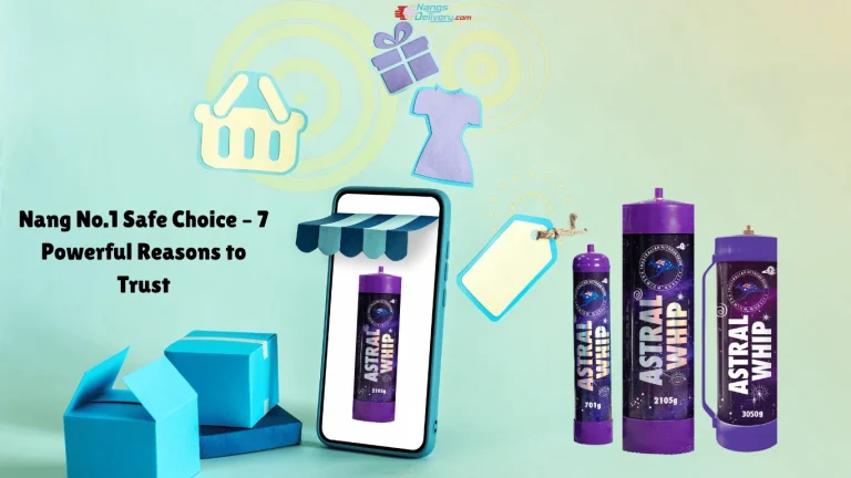 Read more about the article Nang No.1 Safe Choice – 7 Powerful Reasons to Trust