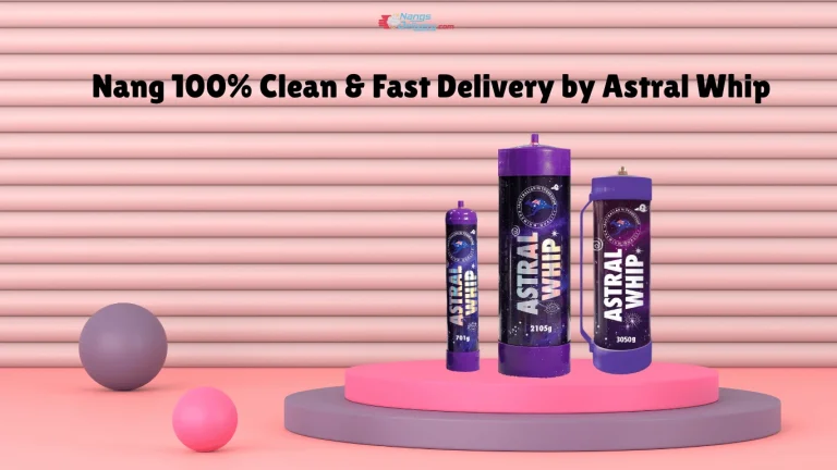 Read more about the article Nang 100% Clean & Fast Delivery by Astral Whip