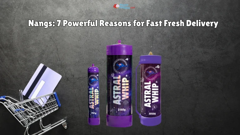 Read more about the article Nangs: 7 Powerful Reasons for Fast Fresh Delivery